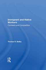 9780367163723-0367163721-Immigrant And Native Workers: Contrasts And Competition