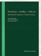 9783447120593-3447120592-Emotionen - Medien - Diskurse: Interdisziplinare Zugange Zur Emotionsforschung (E-Figurationen / Schriften zur interdisziplinaren Emotionsforschung, 1) (German Edition)