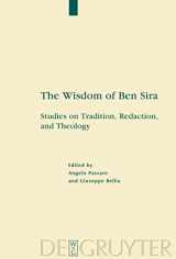 9783110194999-3110194996-The Wisdom of Ben Sira: Studies on Tradition, Redaction, and Theology (Deuterocanonical and Cognate Literature Studies, 1)