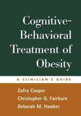 9781593850920-1593850921-Cognitive-Behavioral Treatment of Obesity: A Clinician's Guide