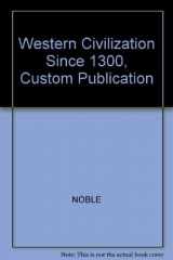 9780618233342-0618233342-Western Civilization Since 1300, Custom Publication
