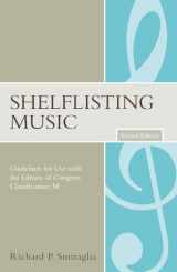 9780810854185-081085418X-Shelflisting Music: Guidelines for Use with the Library of Congress Classification: M (Volume 30) (Music Library Association Technical Reports, 30)