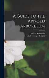 9781017690064-1017690065-A Guide to the Arnold Arboretum
