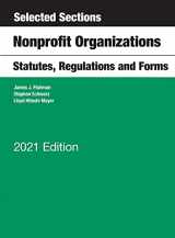 9781647082741-1647082749-Selected Sections, Nonprofit Organizations, Statutes, Regulations and Forms, 2021 Edition (Selected Statutes)