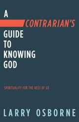 9780735290976-0735290970-A Contrarian's Guide to Knowing God: Spirituality for the Rest of Us