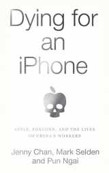 9781642591248-1642591246-Dying for an iPhone: Apple, Foxconn, and The Lives of China's Workers