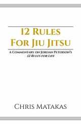 9781720850434-1720850437-12 Rules For Jiu Jitsu: A Commentary on Jordan Peterson's 12 Rules For Life