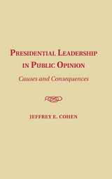 9781107083134-1107083133-Presidential Leadership in Public Opinion: Causes and Consequences