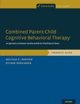 9780199916887-0199916888-Combined Parent-Child Cognitive Behavioral Therapy: An Approach to Empower Families At-Risk for Child Physical Abuse (Programs That Work)