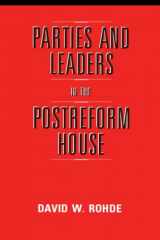 9780226724072-0226724077-Parties and Leaders in the Postreform House (American Politics and Political Economy Series)