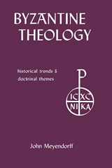 9780823209675-0823209679-Byzantine Theology: Historical Trends and Doctrinal Themes