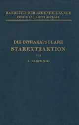 9783642888793-3642888798-Die Intrakapsulare Starextraktion (Handbuch der Gesamten Augenheilkunde) (German Edition)