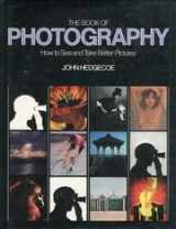 9780852230862-0852230869-The book of photography: How to see and take better pictures