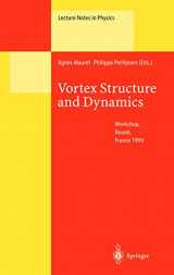 9783540679202-3540679200-Vortex Structure and Dynamics: Lectures of a Workshop Held in Rouen, France, April 27–28, 1999 (Lecture Notes in Physics)
