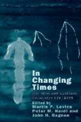 9780226278568-0226278565-In Changing Times: Gay Men and Lesbians Encounter HIV/AIDS