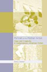 9780739105443-0739105442-Portrait of the Mother-Artist: Class and Creativity in Contemporary American Fiction