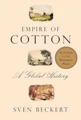 9780375414145-0375414142-Empire of Cotton: A Global History
