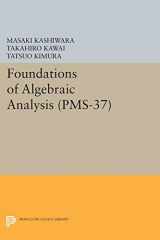 9780691628325-0691628327-Foundations of Algebraic Analysis (PMS-37), Volume 37 (Princeton Mathematical Series, 96)