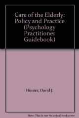 9780080364162-0080364160-Care of the Elderly: Policy and Practice (Psychology Practitioner Guidebook)