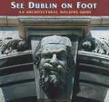 9780953689927-0953689921-See Dublin on foot: An architectural walking guide
