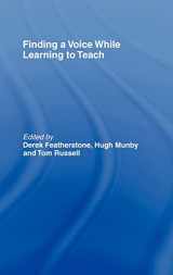 9780750707312-0750707313-Finding a Voice While Learning to Teach: Others' Voices Can Help You Find Your Own