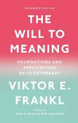 9780142181263-0142181269-The Will to Meaning: Foundations and Applications of Logotherapy
