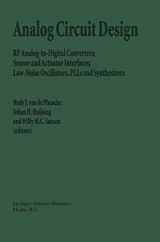 9781441951854-1441951857-Analog Circuit Design: RF Analog-to-Digital Converters; Sensor and Actuator Interfaces; Low-Noise Oscillators, PLLs and Synthesizers