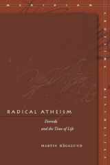 9780804700771-080470077X-Radical Atheism: Derrida and the Time of Life (Meridian: Crossing Aesthetics)