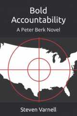 9780985382193-0985382198-Bold Accountability: A Peter Berk Novel