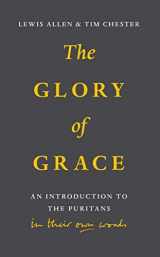 9781848718340-1848718349-Glory of Grace: An Intro to the Puritans