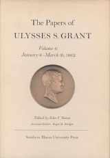 9780809305070-0809305070-The Papers of Ulysses S. Grant, Volume 4: January 8-March 31, 1862 (Volume 4) (U S Grant Papers)