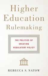 9781421421469-1421421461-Higher Education Rulemaking: The Politics of Creating Regulatory Policy