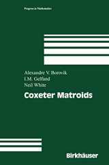 9780817637644-0817637648-Coxeter Matroids (Progress in Mathematics, 216)