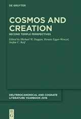 9783110676969-3110676966-Cosmos and Creation: Second Temple Perspectives (Deuterocanonical and Cognate Literature Yearbook, 2019)
