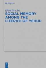 9783110762921-3110762927-Social Memory among the Literati of Yehud (Beihefte zur Zeitschrift für die alttestamentliche Wissenschaft, 509)