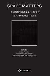 9783990435632-3990435639-Space Matters: Exploring Spatial Theory and Practice Today