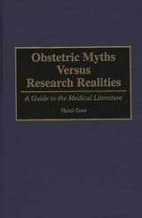 9780897892421-0897892429-Obstetric Myths Versus Research Realities: A Guide to the Medical Literature