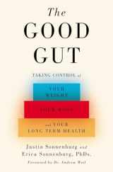 9781594206283-1594206287-The Good Gut: Taking Control of Your Weight, Your Mood, and Your Long-term Health