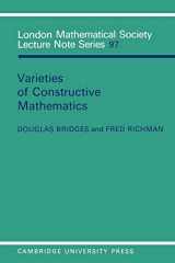 9780521318020-0521318025-Varieties of Constructive Mathematics (London Mathematical Society Lecture Note Series, Vol. 97) (London Mathematical Society Lecture Note Series, Series Number 97)