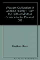 9780312018627-0312018622-Western Civilization: A Concise History : From the Birth of Modern Science to the Present