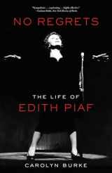 9781613743928-1613743920-No Regrets: The Life of Edith Piaf