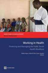 9780821378021-0821378023-Working in Health: Financing and Managing the Public Sector Health Workforce (Directions in Development)