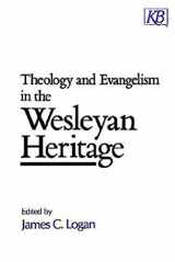 9780687413959-0687413958-Theology and Evangelism in the Wesleyan Heritage (Kingswood Series)