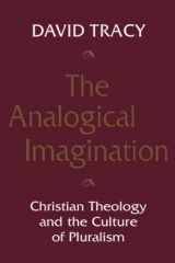 9780824506940-0824506944-The Analogical Imagination: Christian Theology and the Culture of Pluralism