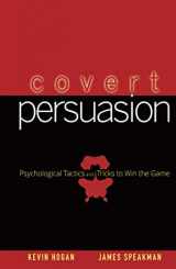 9780470051412-0470051418-Covert Persuasion: Psychological Tactics and Tricks to Win the Game