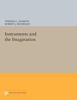 9780691606453-0691606455-Instruments and the Imagination (Princeton Legacy Library, 311)
