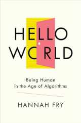 9780393634990-039363499X-Hello World: Being Human in the Age of Algorithms