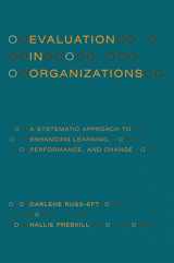 9780465018666-0465018661-Evaluation in Organizations: A Systematic Approach to Enhancing Learning, Performance, and Change