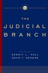 9780195309171-0195309170-The Judicial Branch (Institutions of American Democracy)