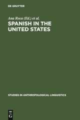9783110165722-3110165724-Spanish in the United States: Linguistic Contact and Diversity (Studies in Anthropological Linguistics, 6)